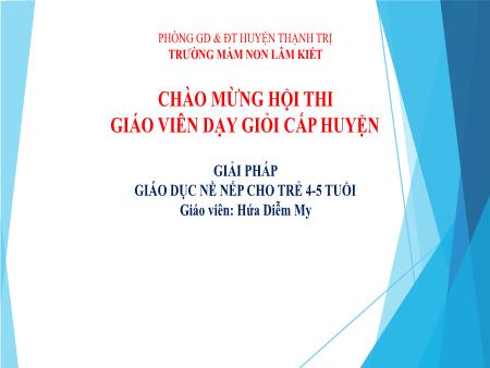 Sáng kiến kinh nghiệm Giải pháp giáo dục nề nếp cho trẻ 4-5 tuổi