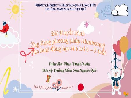 SKKN Ứng dụng phương pháp Montessori vào hoạt động cho trẻ 4-5 tuổi